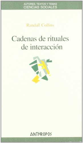 CADENAS DE RITUALES DE INTERACCION (Spanish Edition) (9788476589083) by Collins, Randall