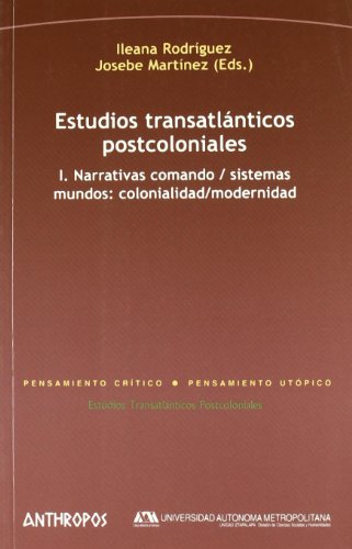 Imagen de archivo de Estudios transatlnticos postcoloniales I. Narrativas comando/sistemas mundos: colonialidad/modernidad a la venta por Vrtigo Libros