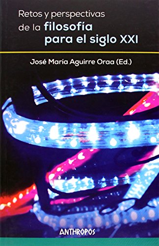 9788476589328: Retos y perspectivas de la filosofa para el siglo XXI (Autores, Textos y Temas. Filosofa) (Spanish Edition)