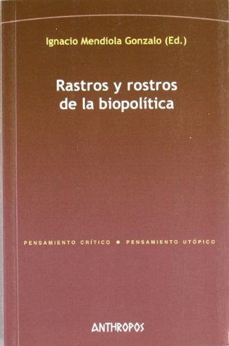 Stock image for RASTROS Y ROSTROS DE LA BIOPOLITICA for sale by KALAMO LIBROS, S.L.