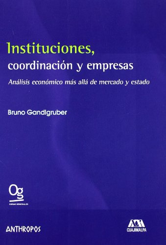 9788476589571: Instituciones, coordinacion y empresas / Institutions, coordination and companies: Analisis Economico Mas Alla De Mercado Y Estado / Economic Analysis Beyond Market and State