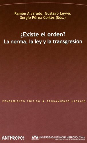 Stock image for EXISTE EL ORDEN?: LA NORMA, LA LEY Y LA TRANSGRESION for sale by KALAMO LIBROS, S.L.