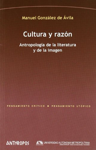 Imagen de archivo de CULTURA Y RAZON: Antropologa de la literatura y de la imagen a la venta por KALAMO LIBROS, S.L.