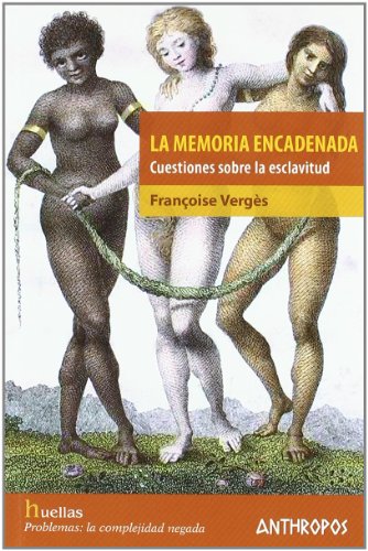 MEMORIA ENCADENADA, LA (Spanish Edition) (9788476589717) by FranÃ§oise VergÃ¨s