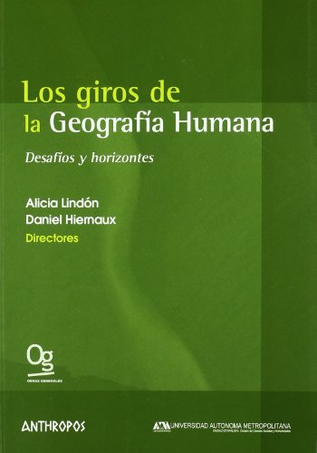 Giros de la geografia humana, (Los). Desafios y horizontes