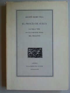 Imagen de archivo de El Proces de Sueca La Mala Vida En Una Comunitat Rural Del Trescents a la venta por Zubal-Books, Since 1961