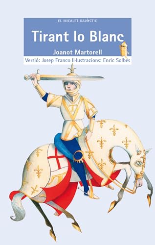 Tirant lo Blanc: 5 (El Micalet Galàctic) - Josep Franco Martinez; Joanot  Martorell: 9788476600863 - IberLibro