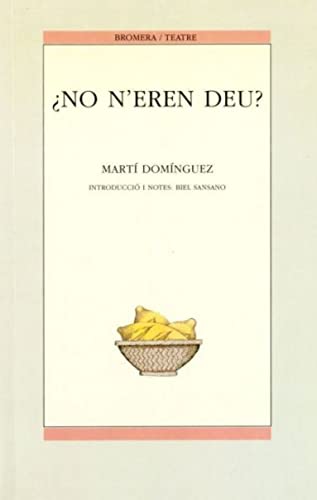 Stock image for No n'eren deu? (Bromera Teatre, Band 5) for sale by medimops