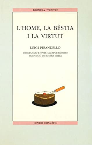 Beispielbild fr L'home, la Bstia I la Virtut: 4 zum Verkauf von Hamelyn