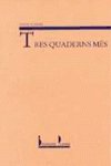Beispielbild fr Tres quaderns ms zum Verkauf von Iridium_Books