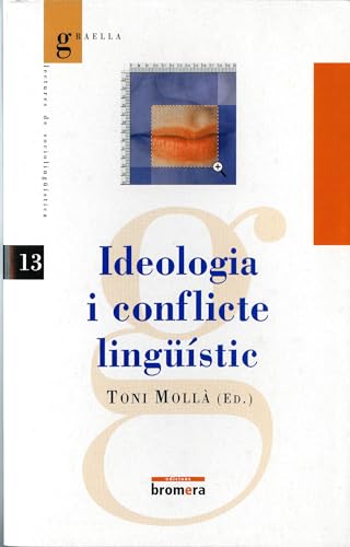 9788476605905: Ideologia i conflicte lingstic: 13 (Graella)