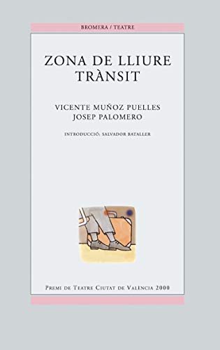 Imagen de archivo de Zona de lliure trnsit (Bromera TeatrMuoz Puelles, Vicente; Palomero a la venta por Iridium_Books