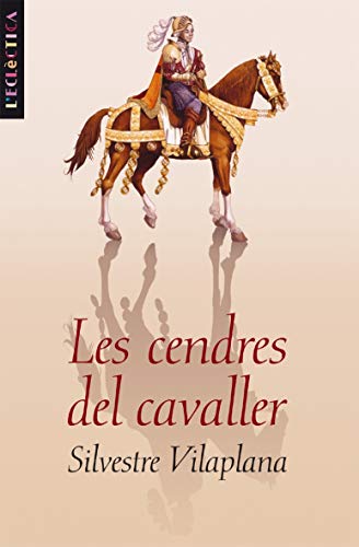 Imagen de archivo de Les cendres del cavaller (L'Eclctica, Band 107) a la venta por medimops