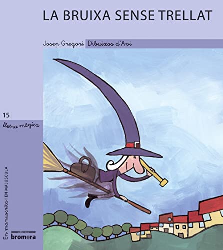 Stock image for LA BRUIXA SENSE TRELLAT for sale by Librerias Prometeo y Proteo