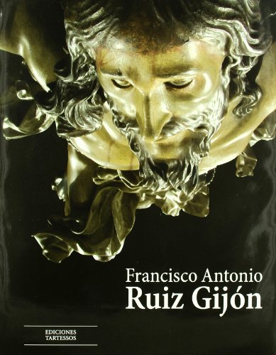 Imagen de archivo de Francisco Antonio Ruiz Gijn a la venta por Iridium_Books