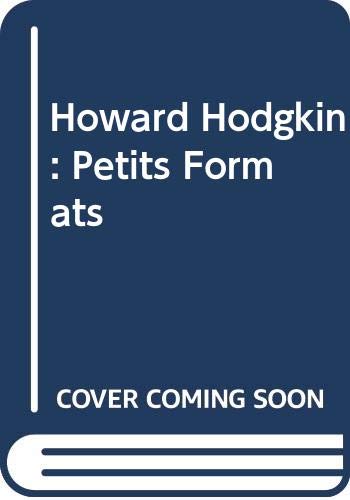 Beispielbild fr Howard Hodgkin: Petits Formats zum Verkauf von Better World Books