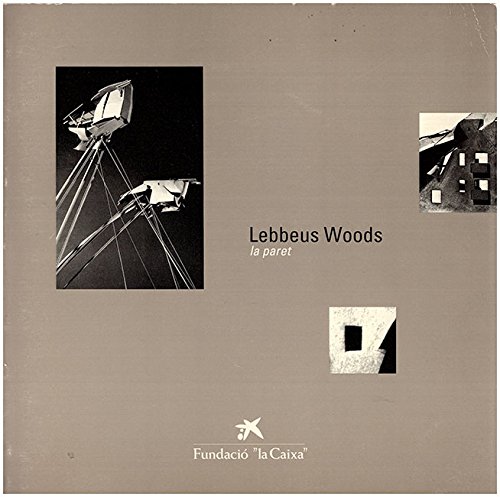 9788476645178: Lebbeus Woods: La Paret