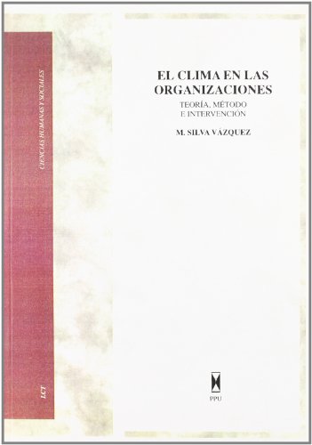 El clima en las organizaciones. teoría, método e intervención