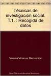 TÉCNICAS DE INVESTIGACIÓN SOCIAL I: RECOGIDA DE DATOS