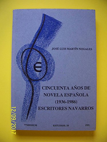 Stock image for Cincuenta an?os de novela espan?ola (1936-1986): Escritores navarros (Estudios / PPU) (Spanish Edition) for sale by Iridium_Books