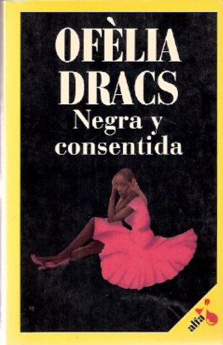 9788476681862: Negra y consentida