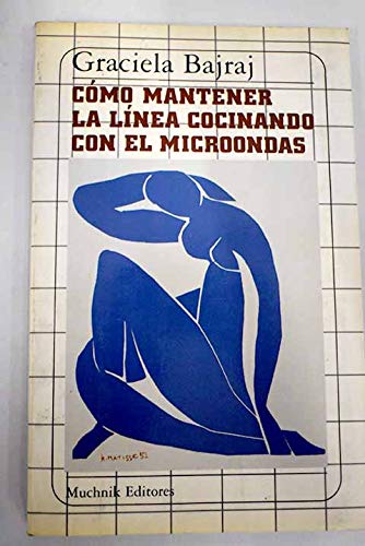 Stock image for Como Mantener la Linea Cocinando con el Microondas for sale by Librera 7 Colores