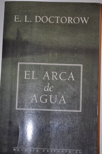 Imagen de archivo de El arca de agua (MODERNOS Y CLÁSICOS, Band 22) a la venta por medimops