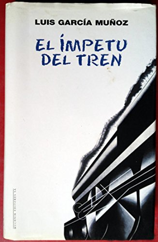 9788476693742: El mpetu del tren (Modernos y Clsicos)