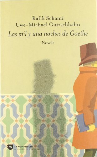 9788476694206: Las mil y una noches de Goethe: 15 (LA MEDIANOCHE)