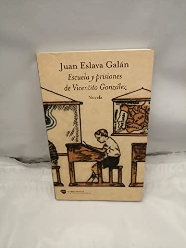 Imagen de archivo de ESCUELA Y PRISIONES DE VICENTITO GONZALEZ - 1 edicion a la venta por Libros de papel