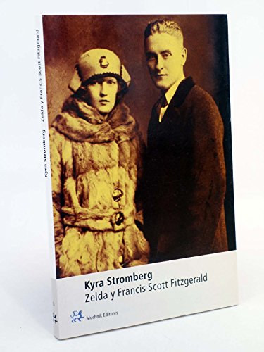 Zelda y Francis Scott Fitzgerald (PERSONALIA, Band 13) - KYRA STROMBERG