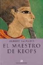 Beispielbild fr El maestro de Keops (NOVELA HISTORICA) zum Verkauf von medimops