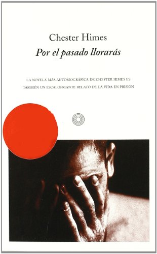 Por el pasado llorarÃ¡s (9788476695579) by Himes, Chester