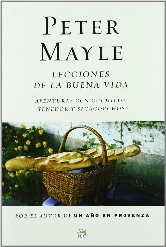 Lecciones de la buena vida (9788476695869) by Mayle, Peter