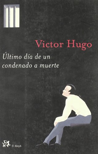 Ãšltimo dÃ­a de un condenado a muerte (9788476696125) by Hugo, Victor