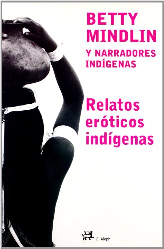 Beispielbild fr Relatos eroticos indigenas zum Verkauf von Ub Libros