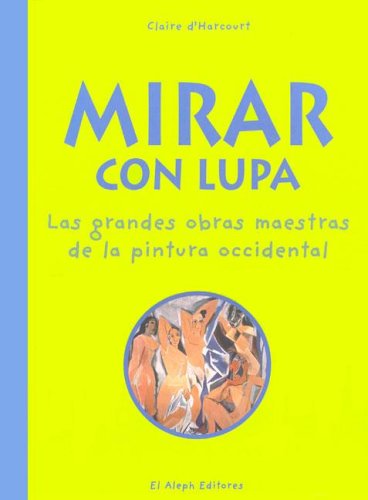 Beispielbild fr Mirar con Lupa.: las Grandes Obras Maestras de la Pintura Occidental: 2 zum Verkauf von Hamelyn