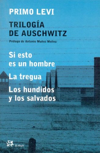 9788476696989: Trilogia De Auschwitz: (Si esto es un hombre / La tregua / Los hundidos y los salvados): 222