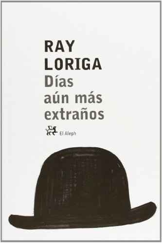 DÃ­as aÃºn mÃ¡s extraÃ±os (9788476697023) by Loriga Torrenova, Ray Jorge