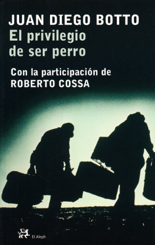 Stock image for EL PRIVILEGIO DE SER PERRO for sale by KALAMO LIBROS, S.L.