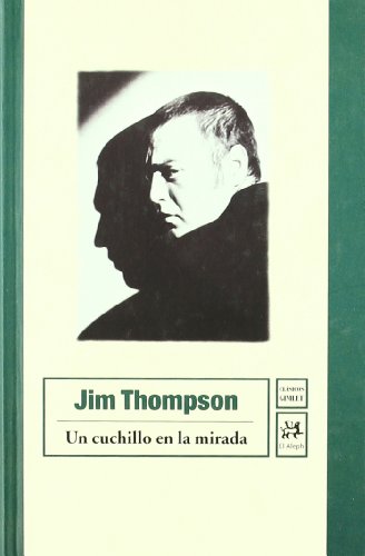 Imagen de archivo de UN CUCHILLO EN LA MIRADA a la venta por KALAMO LIBROS, S.L.