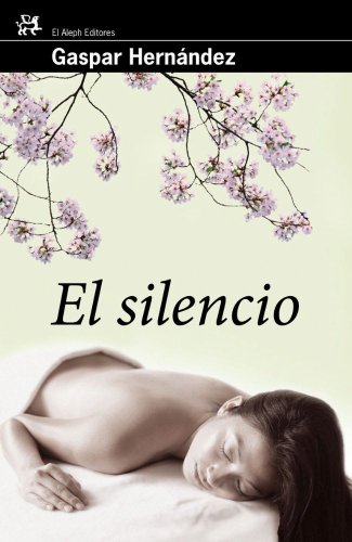 Stock image for El silencio (Modernos Y Clasicos Del Aleph) for sale by medimops