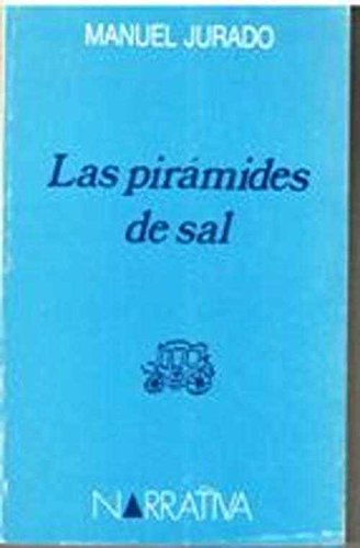 9788476711439: Las pirámides de sal (Colección Narrativa) (Spanish Edition)