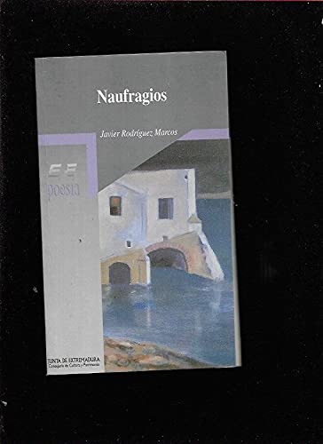 Naufragios (ColeccioÌn PoesiÌa) (Spanish Edition) (9788476712955) by RodriÌguez Marcos, Javier