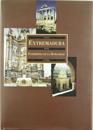 Imagen de archivo de Extremadura: Patrimonio de la humanidad (Spanish Edition) a la venta por Abyssbooks