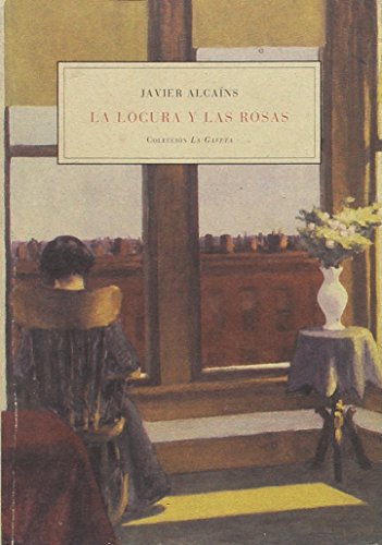 Imagen de archivo de LA LOCURA Y LAS ROSAS a la venta por Zilis Select Books