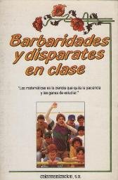 Stock image for Barbaridades y disparates en clase for sale by NOMBELA LIBROS USADOS