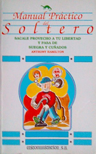 Imagen de archivo de Manual practico del soltero a la venta por Libros Antuano