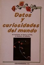 Datos Y Curiosidades Del Mundo (Spanish Version) El Universo, La Tierra, La Vida, El Hombre, El Infinito (Coleccion Ideas) (9788476723159) by Martin Walker