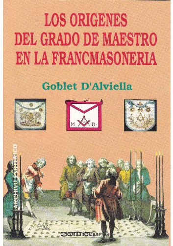 Imagen de archivo de Los orígenes del grado de maestro en la francmasonería a la venta por LibroUsado  |  Tik Books SO